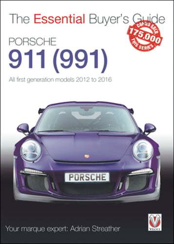 Porsche 911 (991): All First Generation Models 2012 to 2016 by Adrian Streather
