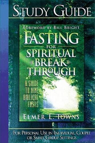 Study guide to Fasting for Spiritual Breakthrough: A Guide to Nine Biblic – GOOD