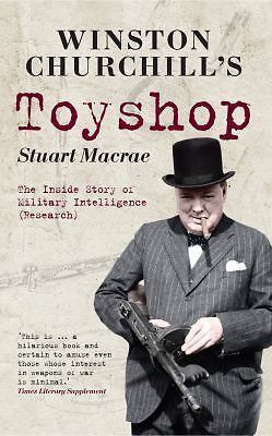 Winston Churchill’s Toyshop: The Inside Story of Military Intelligence (Researc