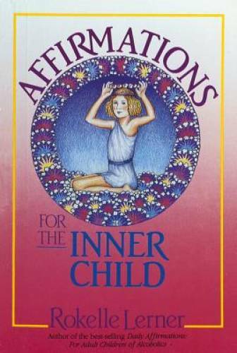 Affirmations for the Inner Child – Paperback By Lerner, Rokelle – GOOD