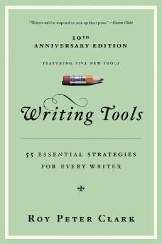 Writing Tools: 55 Essential Strategies for Every Writer – Paperback – GOOD