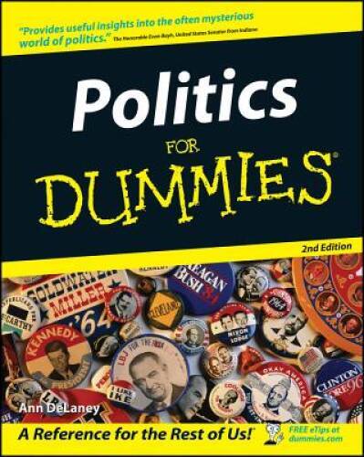 Politics For Dummies – Paperback By DeLaney, Ann – VERY GOOD