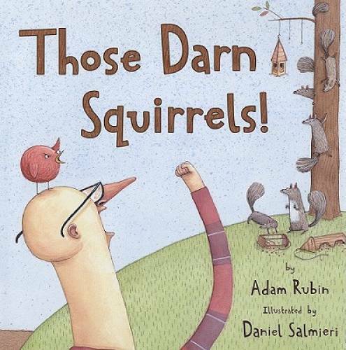 Those Darn Squirrels! – Hardcover By Rubin, Adam – GOOD
