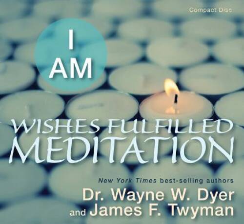 I AM Wishes Fulfilled Meditation – Audio CD By Dyer, Dr. Wayne W. – GOOD