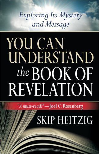 You Can Understand the Book of Revelation: Exploring Its Mystery and – GOOD