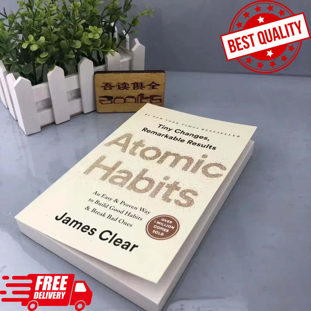 Atomic Habits By James Clear An Easy Proven Way To Build Good Habits Break Bad