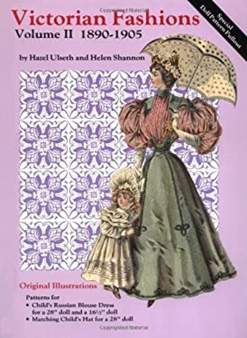 Victorian Fashions, 1890-1905 Vol. II Paperback Helen M., Ulseth,