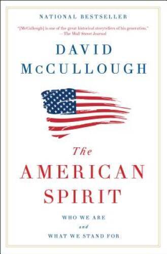 The American Spirit: Who We Are and What We Stand For – Paperback – GOOD