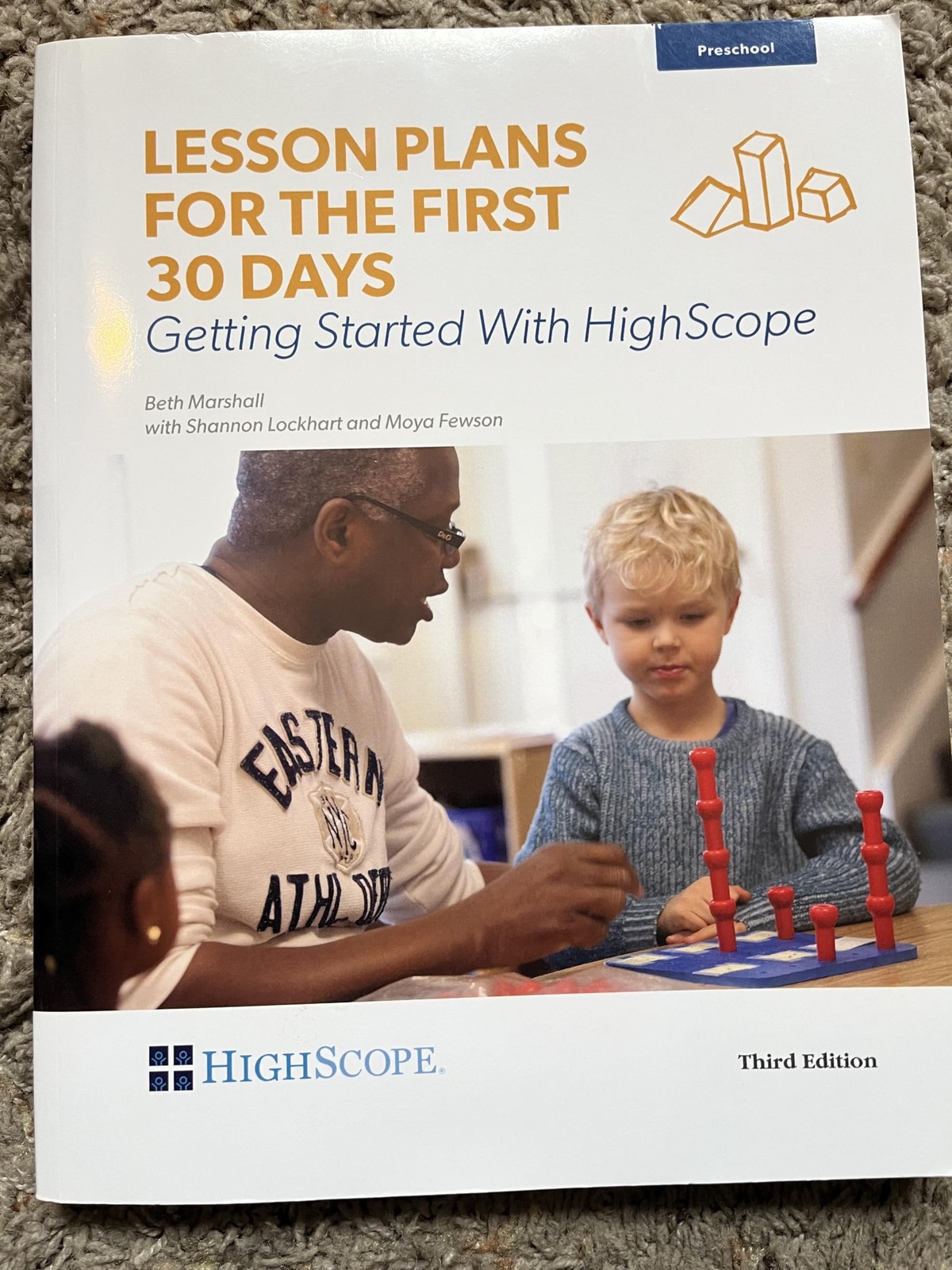 Lesson Plans for the First 30 Days Getting Started with HighScope