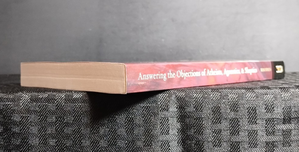 Answering the Objections of Atheists Agnostics & Skeptics Ron Rhodes Apologetics