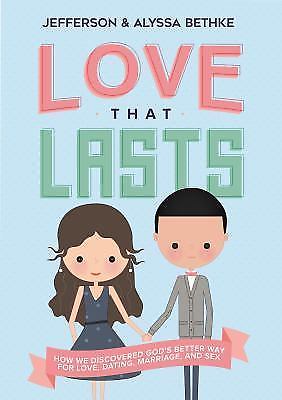 Love That Lasts: How We Discovered God’s Bette- paperback, Bethke, 9780718039189