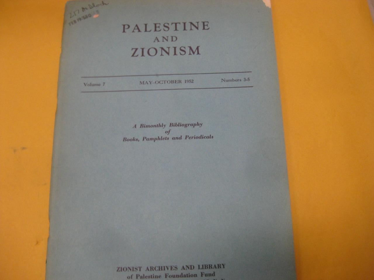 Palestine and Zionism: A Bimonthly Bibliography of Books, Pamph vol 7 1952