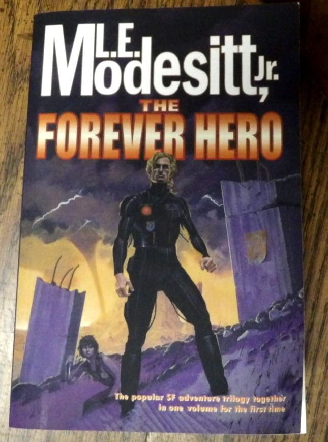 The Forever Hero Trilogy by L E Modesitt Jr Tor Books Sci-Fi Paperback 784 Pages