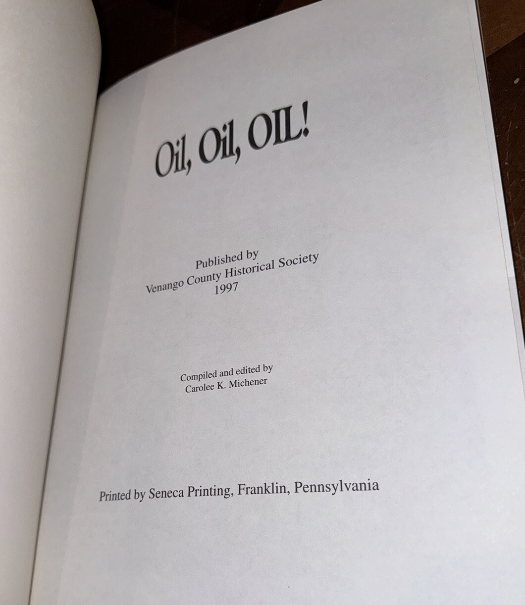 Oil, Oil, OIL 1997 Venango County Pennsylvania Titusville, Drake Well Book Rare
