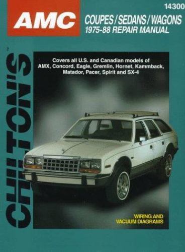 AMC Coupes, Sedans, and Wagons, 1975-88 (Chilton Total Car Care Series Manuals)