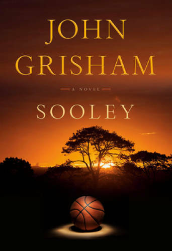 Sooley: A Novel – Hardcover By Grisham, John – VERY GOOD