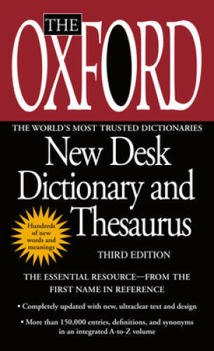 The Oxford New Desk Dictionary and Thesaurus: Third Edition – GOOD