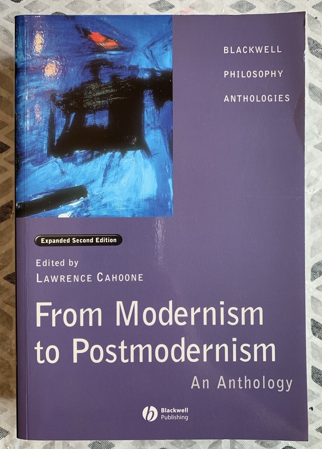 From Modernism to Postmodernism : An Anthology Edited by Lawrence Cahoone