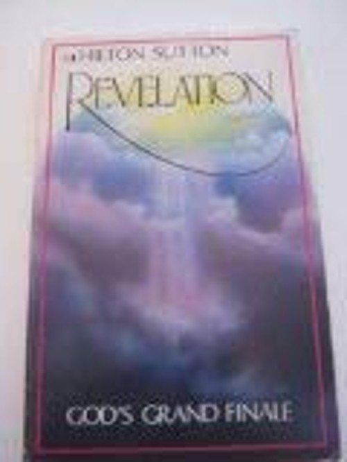 Revelation : God’s Grand Finale Paperback Hilton Sutton