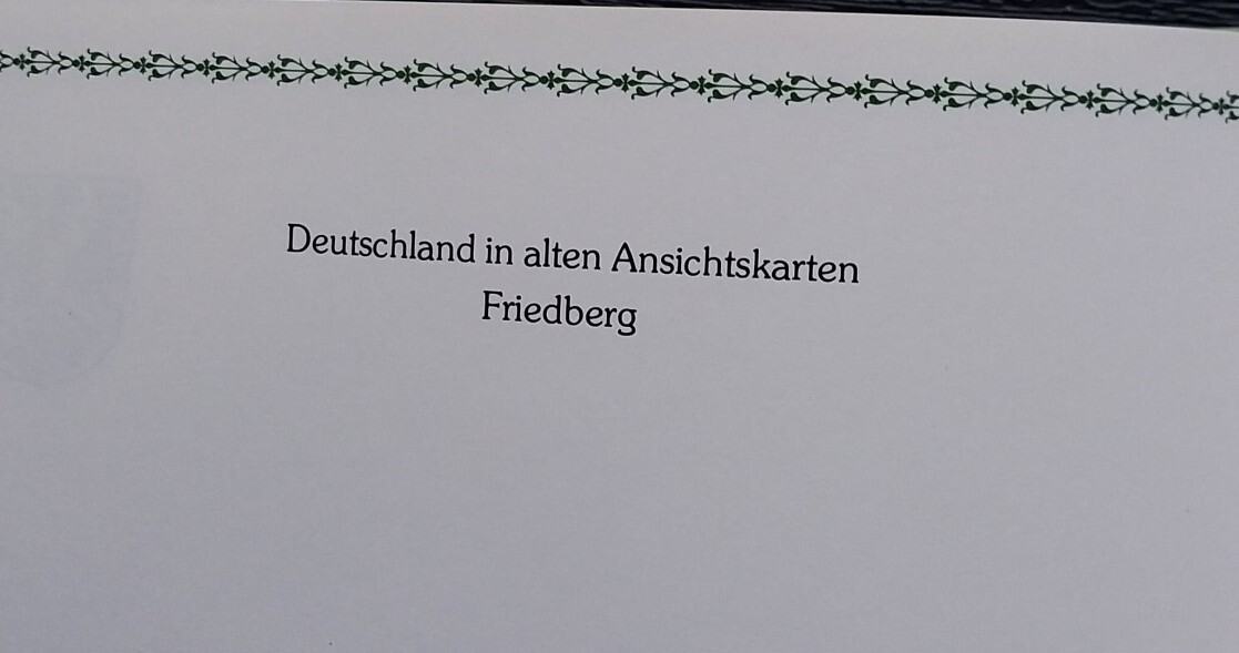 FRIEDBERG IN ALTEN ANSICHTSKARTEN VON ERNST GOTZ UND STEINHAUER 1983 HC BOOK