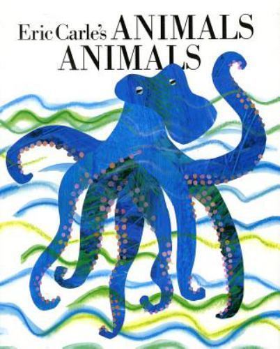 Eric Carle’s Animals, Animals – Hardcover By Carle, Eric – VERY GOOD