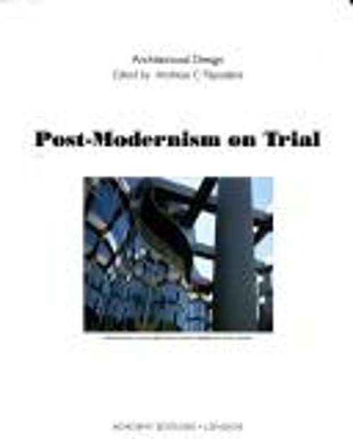 Post-Modernism on Trial Paperback A. Papadakes
