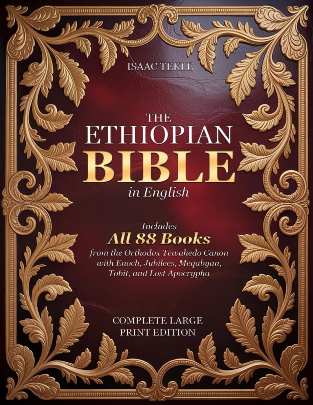 The Ethiopian Bible in English – Complete Large Print Edition: Includes All 88 B