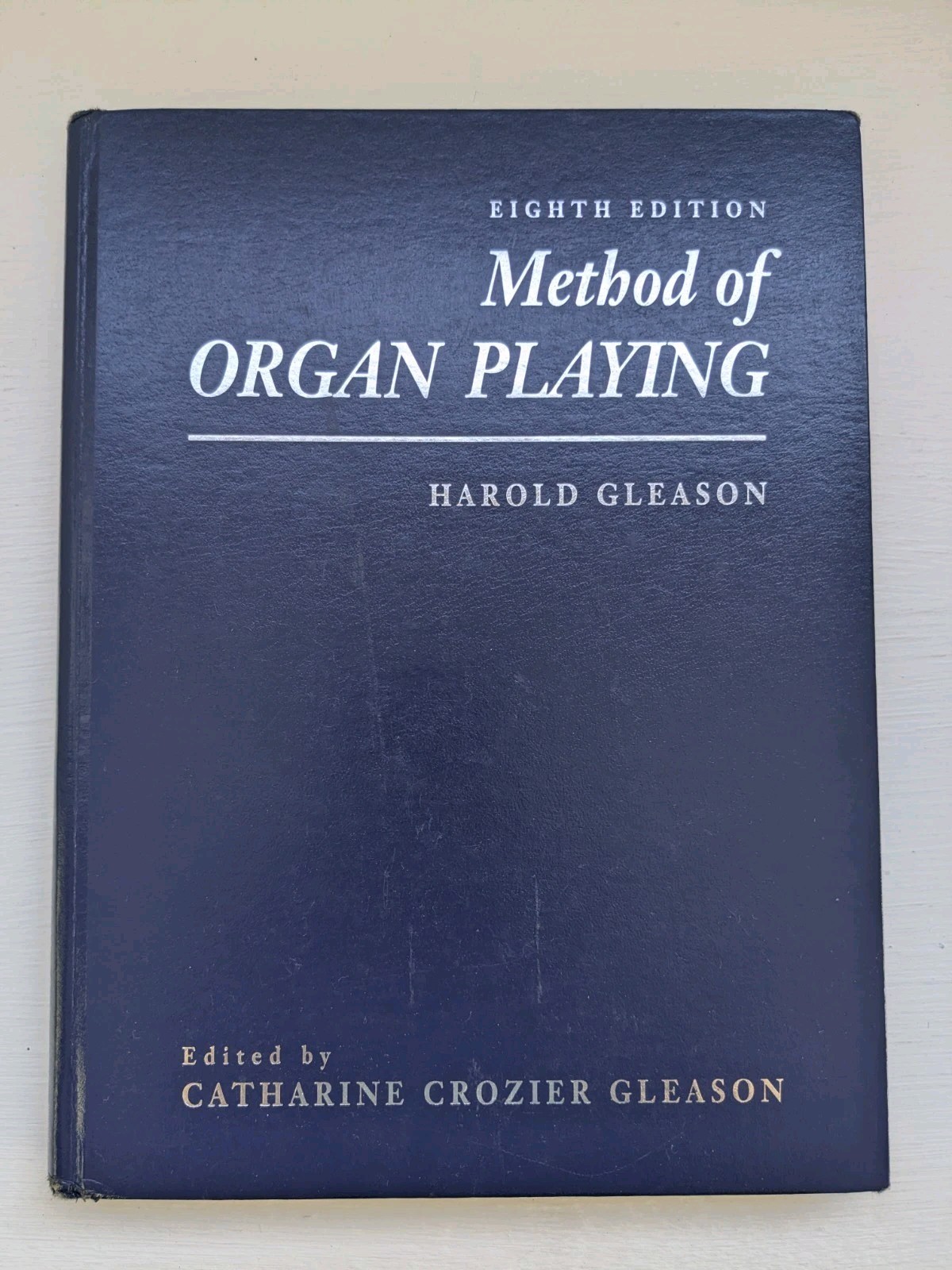 Method of Organ Playing 8th Edition Hardcover By Harold Gleason