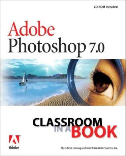Adobe Photoshop 7.0 Classroom in a Book – Paperback – VERY GOOD