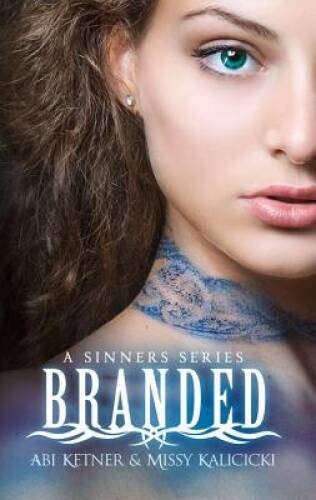 Branded (A Sinner Series) (Volume 1) – Paperback By Abi Ketner – VERY GOOD