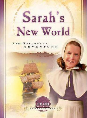 Sarah’s New World: The Mayflower Adventure (1620) (Sisters in Time #1) – GOOD