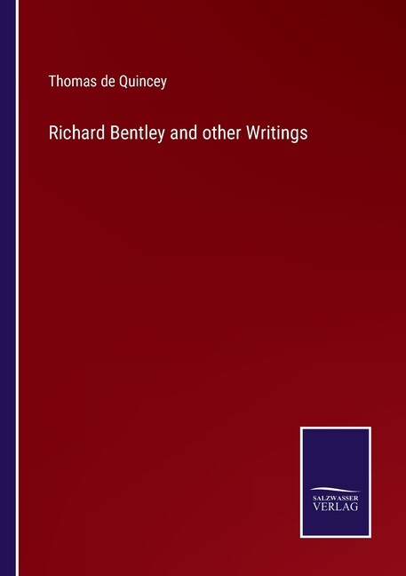Richard Bentley And Other Writings