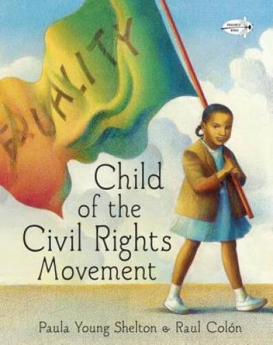 Child of the Civil Rights Movement – Paperback By Shelton, Paula Young – GOOD