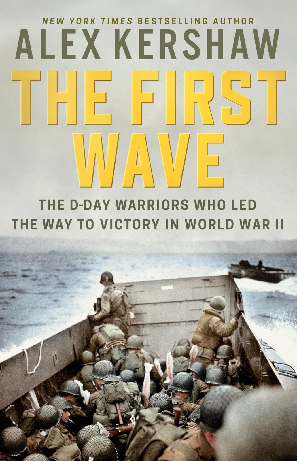 The First Wave: The D-Day Warriors Who Led the Way to Victory in World War I…