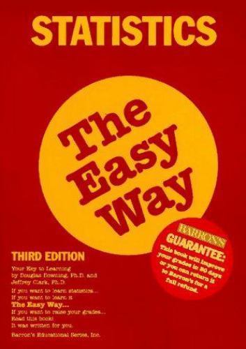 Statistics The Easy Way; Barron’s Ea- 0812093925, paperback, Douglas Downing PhD