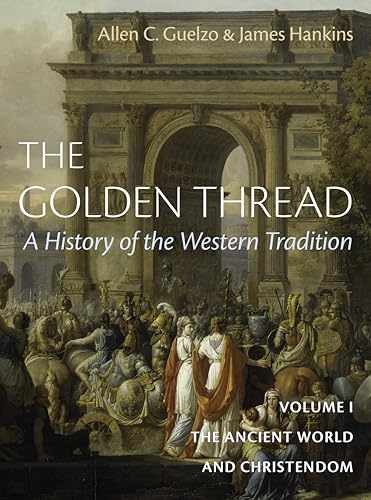 The Golden Thread: A History of the – Hardcover, by Hankins James; Guelzo – Good