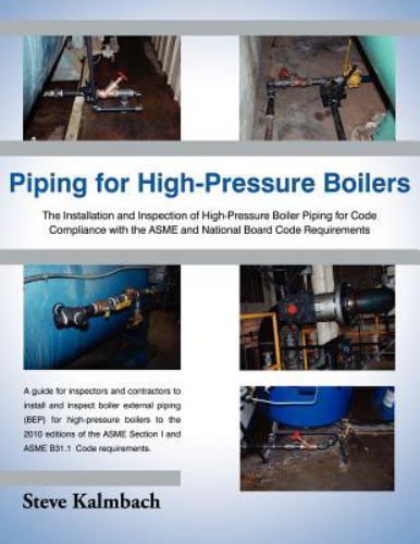Piping for High-Pressure Boilers: The Installation and Inspection of High-Pre…
