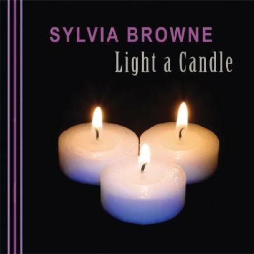 Light a Candle – Hardcover By Browne, Sylvia – GOOD