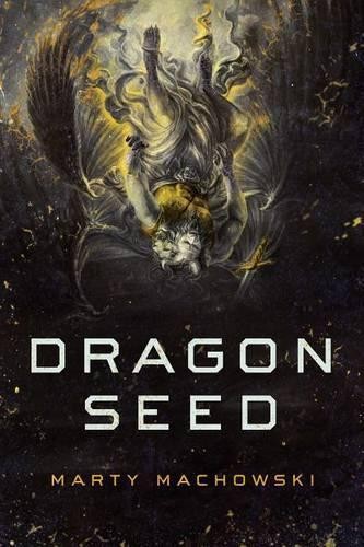 Marty Machowski Dragon Seed (Paperback)