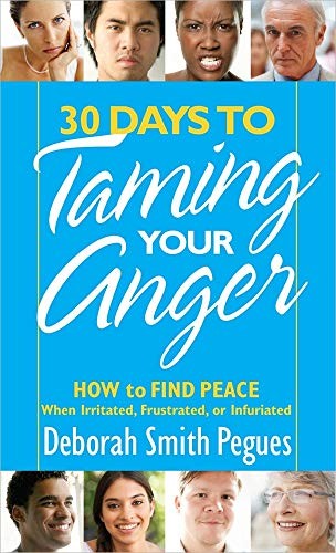 30 Days to Taming Your Anger: How to Find Peace When Irritated, Frus – VERY GOOD