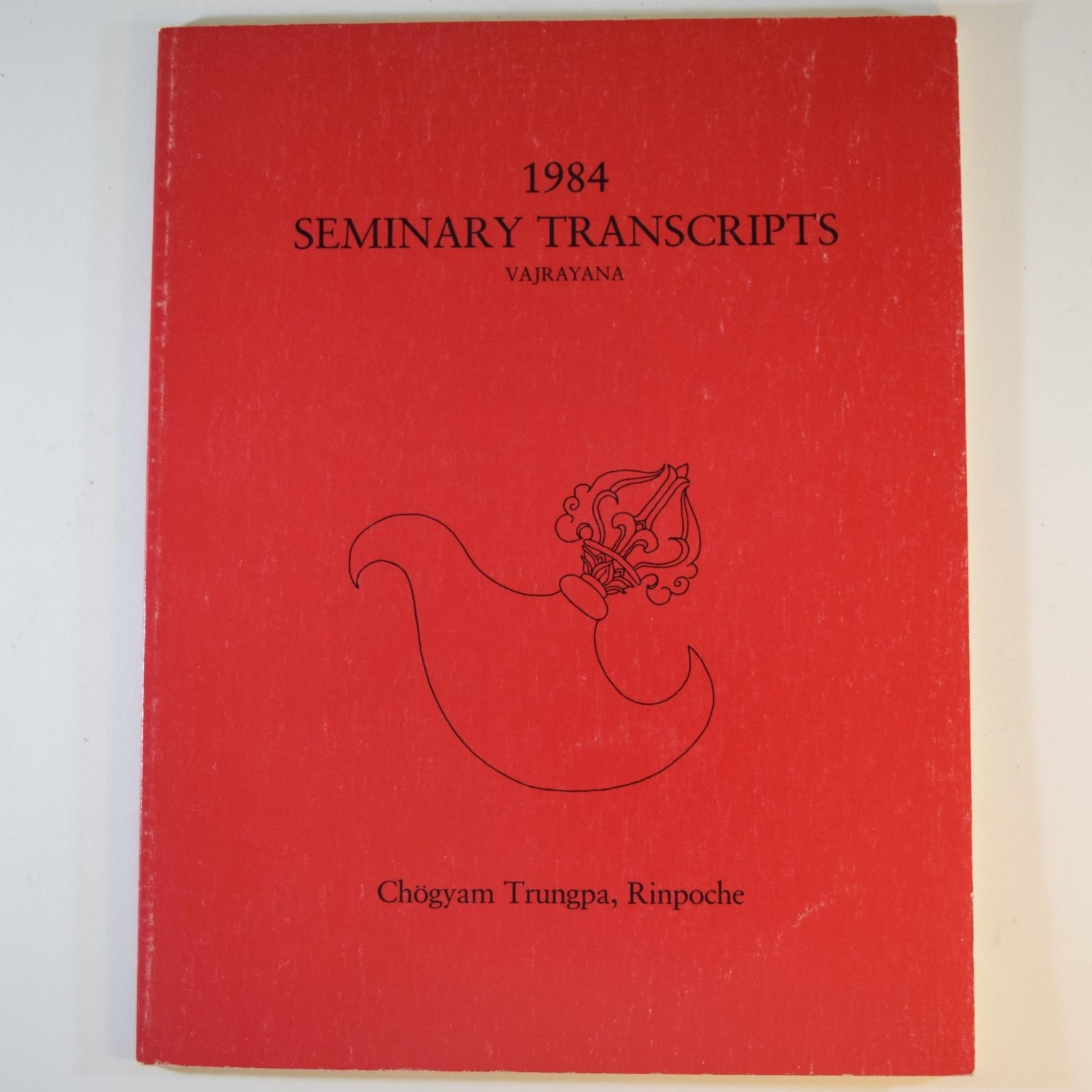 Chögyam Trungpa Rinpoche – 1984 Seminary Transcripts Vajrayana Buddhism 51 pages