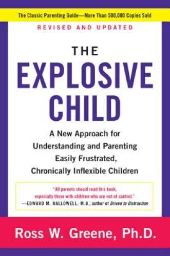 The Explosive Child: A New Approach for Understanding and Parenting – VERY GOOD