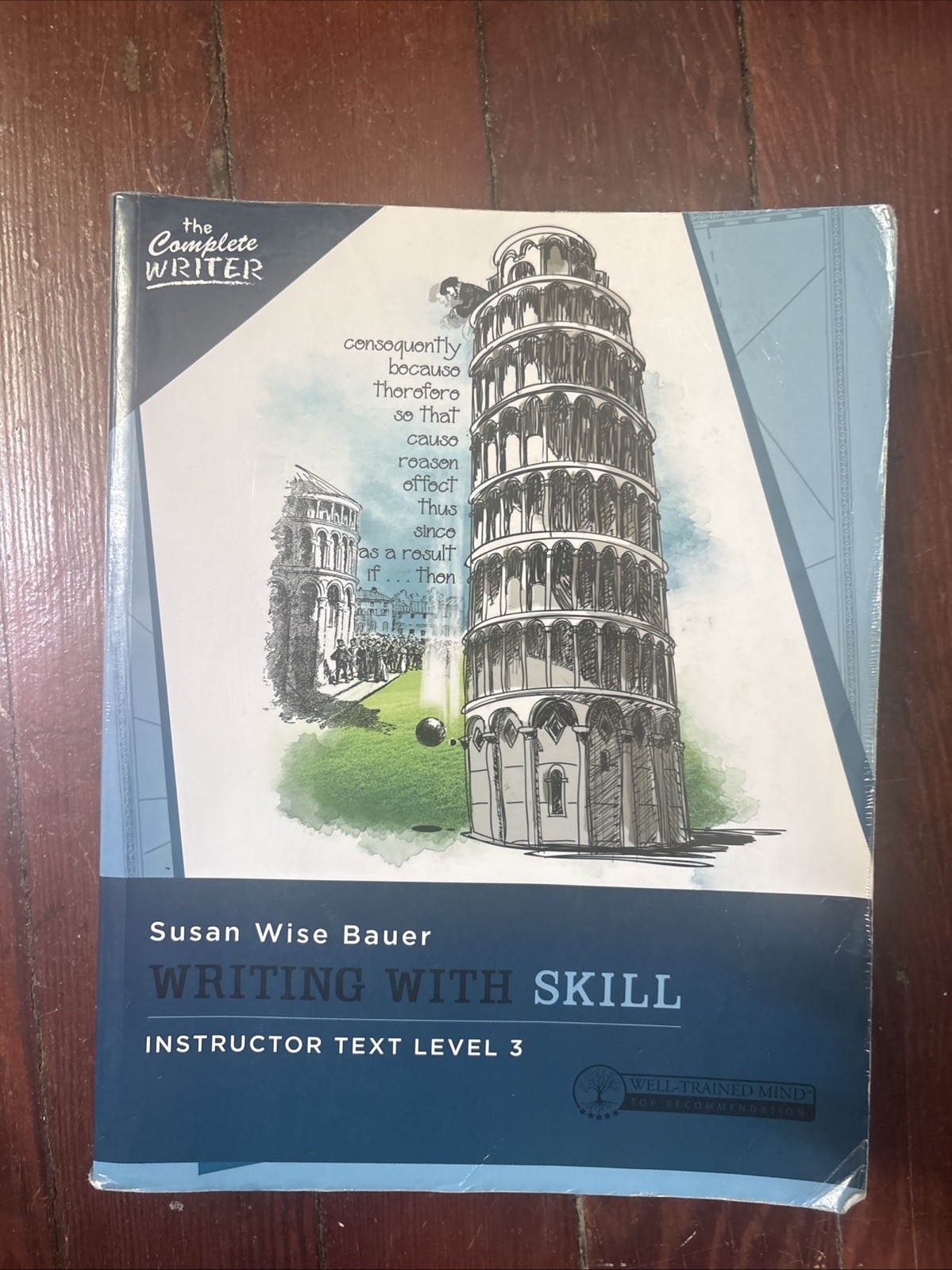 The Complete Writer Ser.: Writing with Skill, Level 3 : Instructor Text by Susan