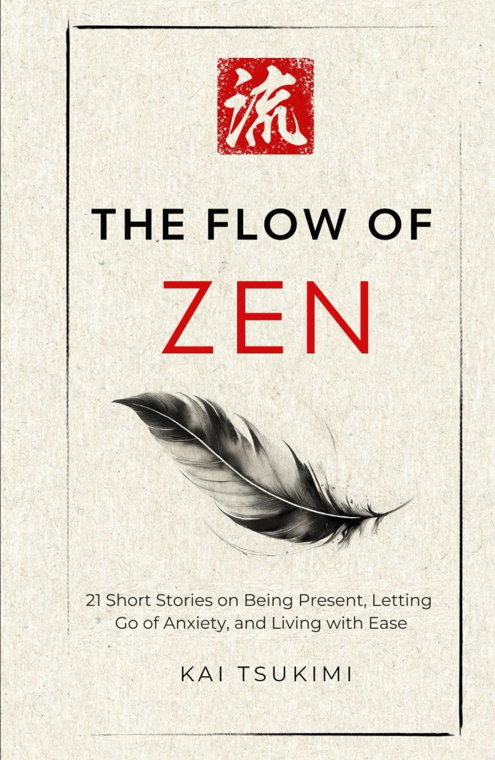 The Flow of Zen by Kai Tsukimi
