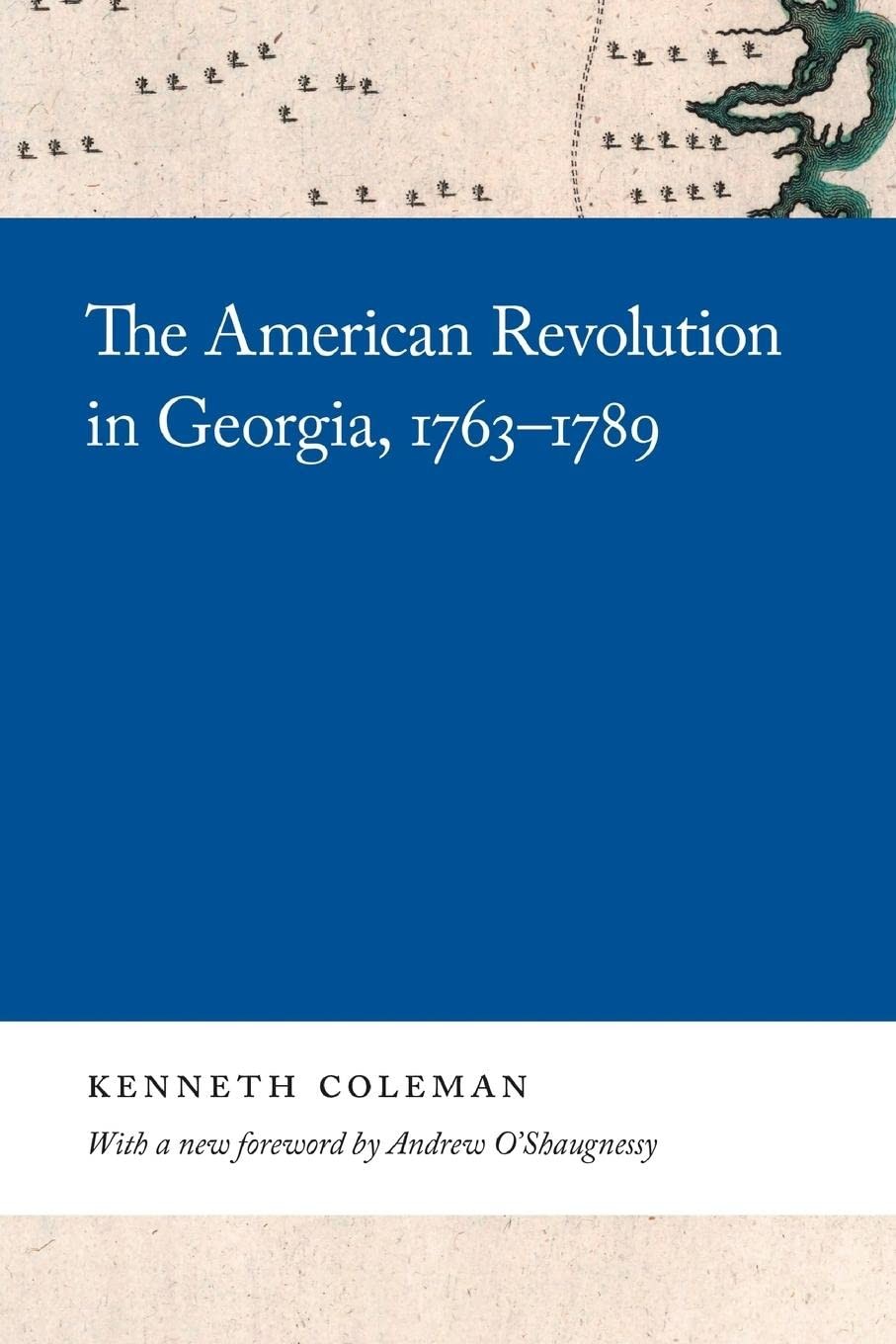 The American Revolution in Georgia, 1763–1789 (Georgia Open History Library)