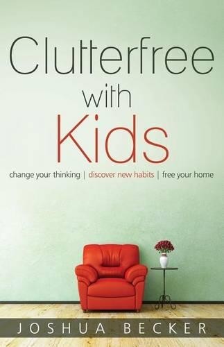 Joshua S Becker Clutterfree with Kids (Paperback)