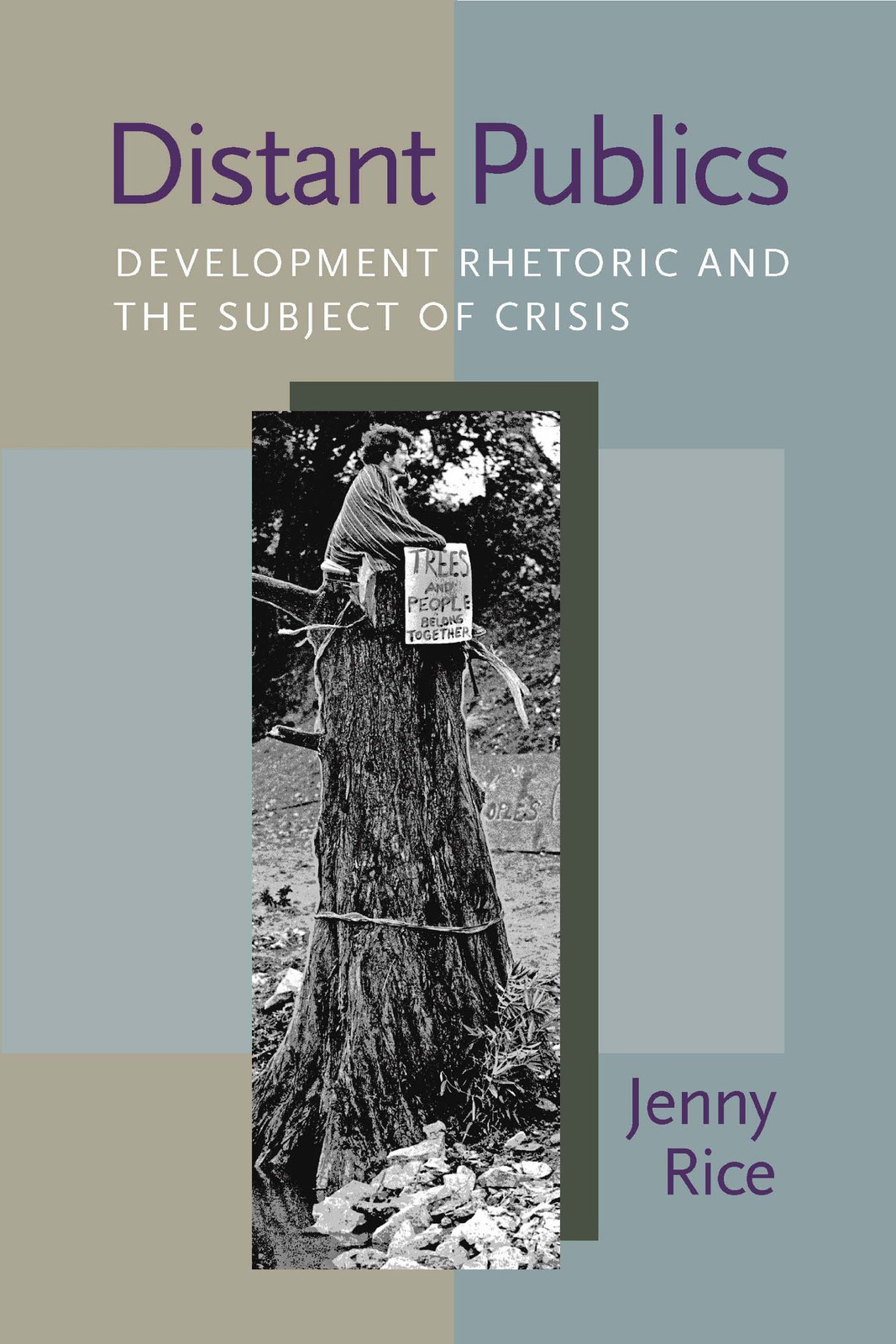 Distant Publics: Development Rhetoric and the Subject of Crisis…
