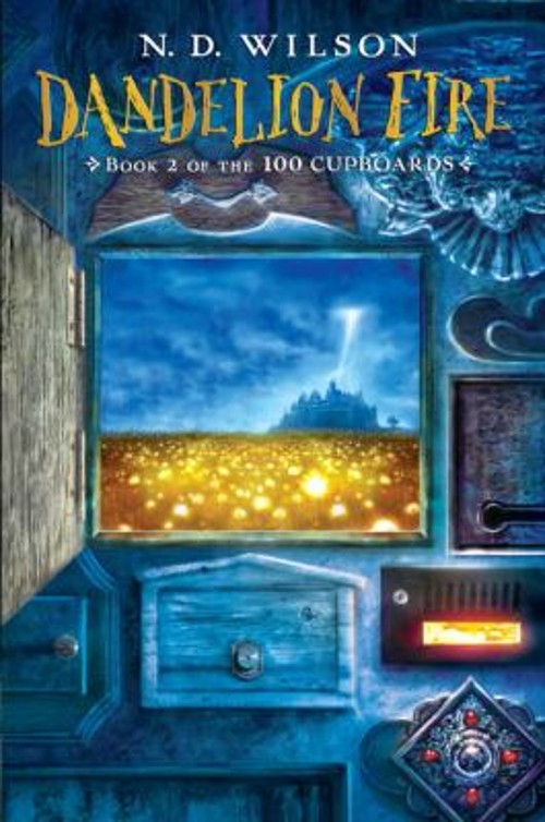 Dandelion Fire Hardcover N. D. Wilson