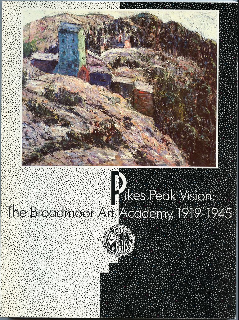 Colorado – Broadmoor Art Academy, 1919-1945, Pikes Peak Vision, Springs Fine Art
