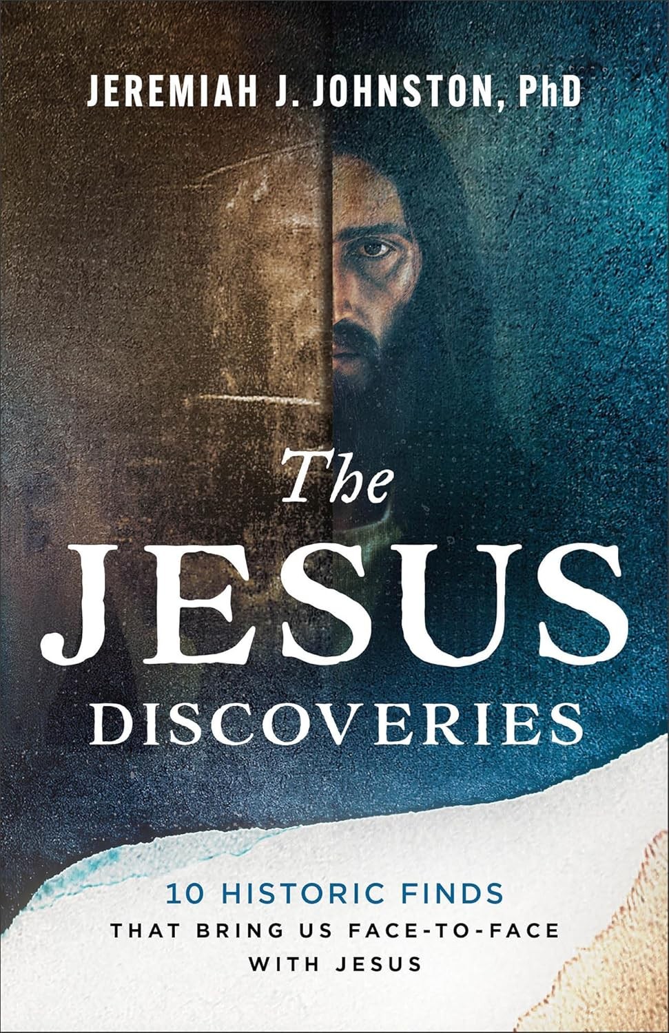 The Jesus Discoveries: 10 Historic Finds That Bring Us Face-To-Face wi Paperback